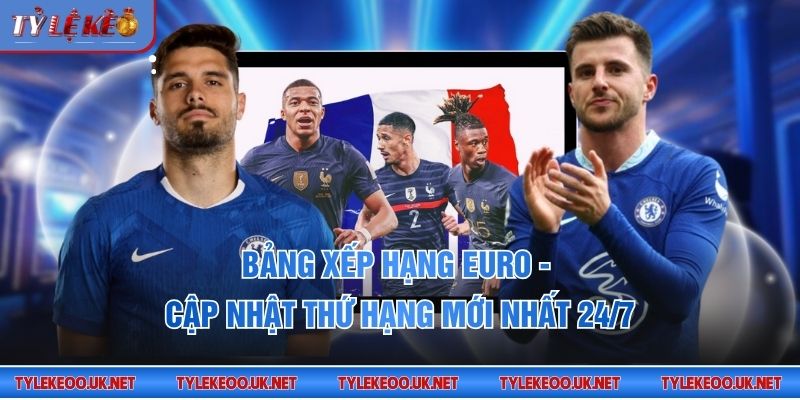 Bảng xếp hạng Euro