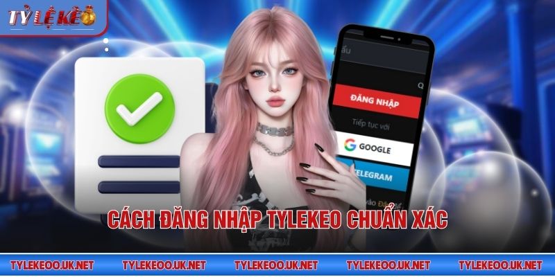 Cách đăng nhập Tỷ Lệ Kèo chuẩn xác