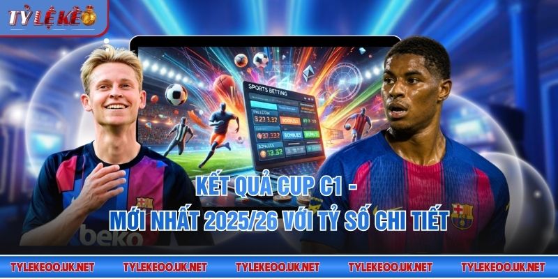 Kết quả Cúp C1
