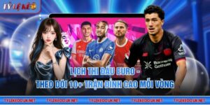 Lịch thi đấu Euro