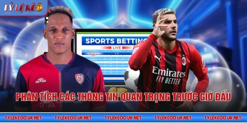 Phân tích các thông tin quan trọng trước giờ đấu