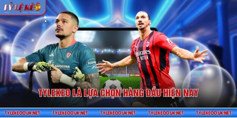 Tỷ Lệ Kèo là lựa chọn hàng đầu hiện nay